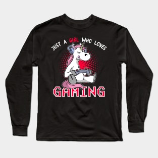 Just A Girl Who Loves Gaming Unicorn Gamer Nerd PC Long Sleeve T-Shirt